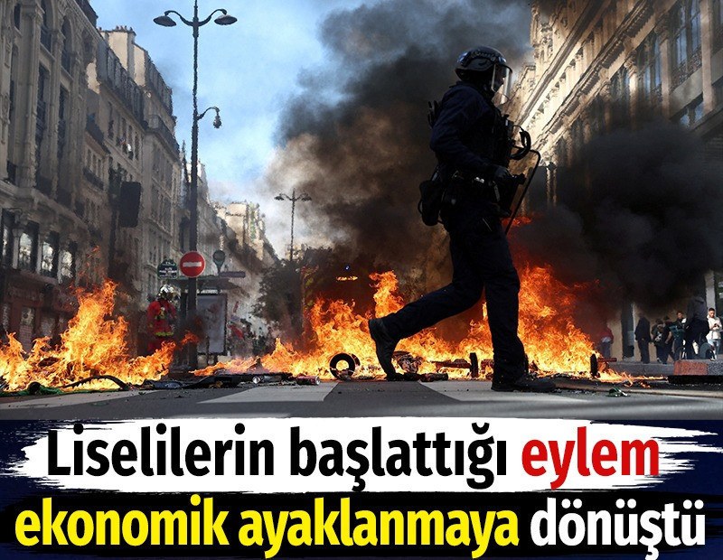 Liselilerin Fransa'da başlattığı eylem ekonomik ayaklanmaya dönüştü