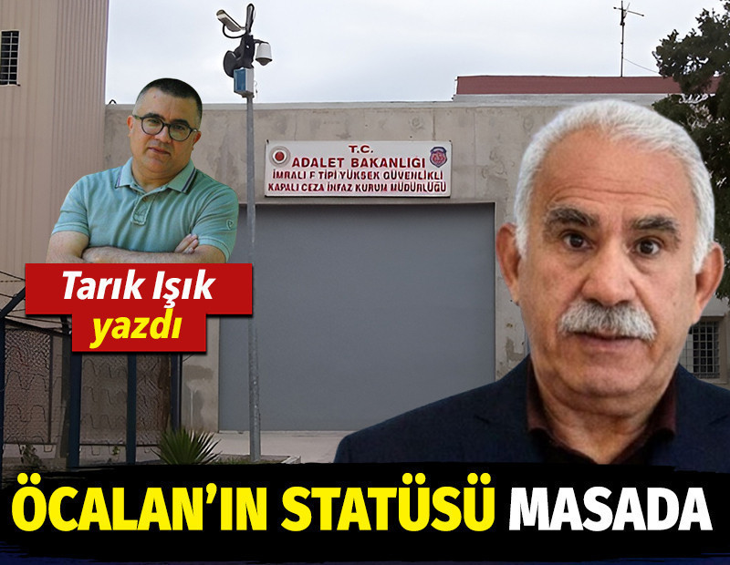 Öcalan’ın statüsü masada. Tarık Işık yazdı