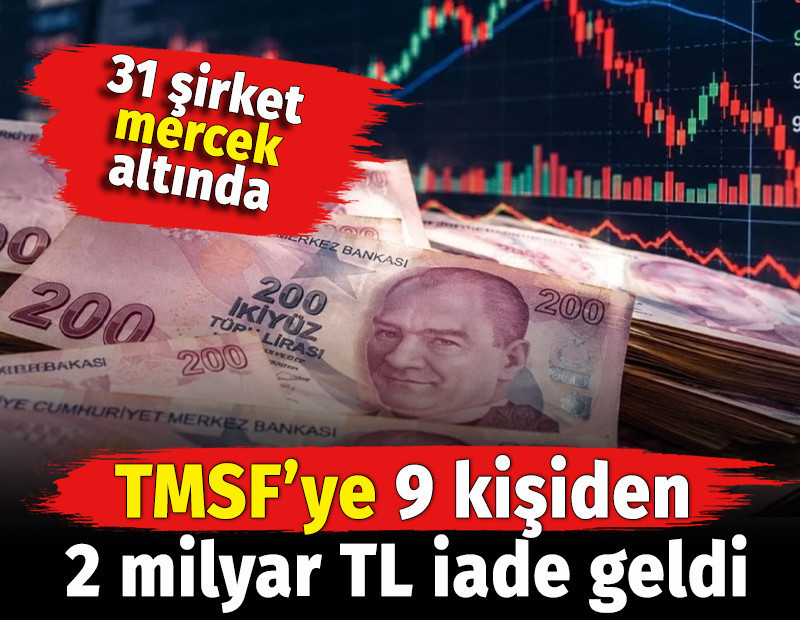 TMSF'ye 9 kişiden 2 milyar fon iadesi geldi