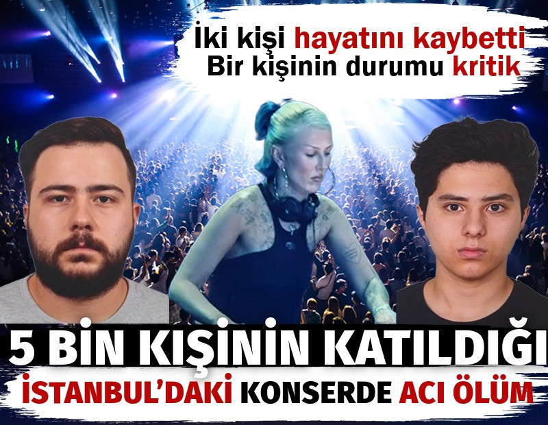 5 bin kişi katıldığı İstanbul'daki konserde ölüm. İki kişi hayatını kaybetti bir kişinin durumu kritik
