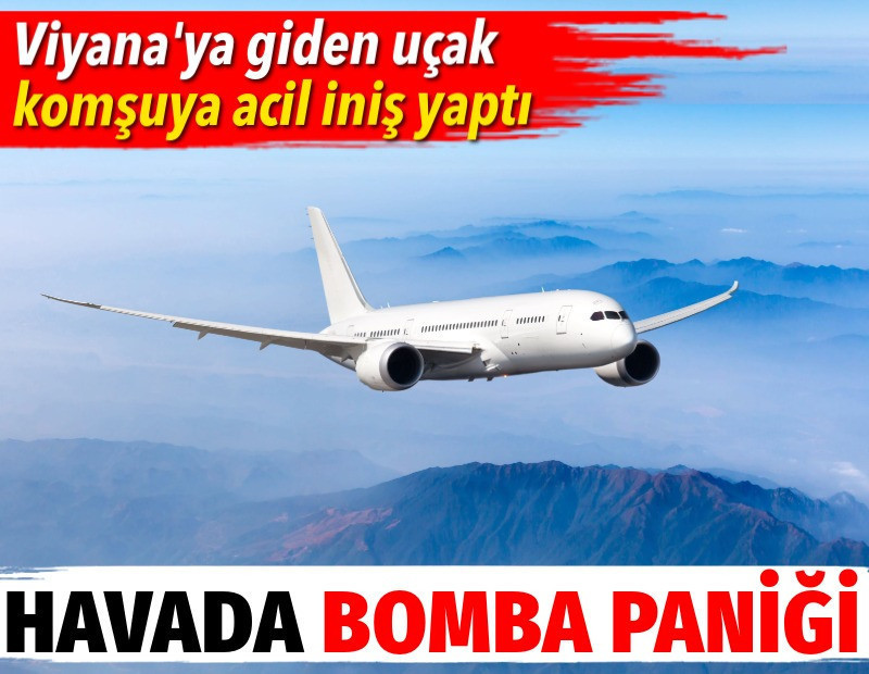 Havada bomba ihbarı paniği. Viyana'ya giden uçak komşuya acil iniş yaptı