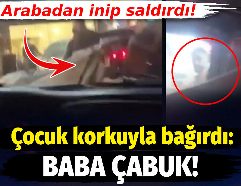 Arabadan inip saldırdı! Çocuk korkuyla bağırdı: Baba çabuk