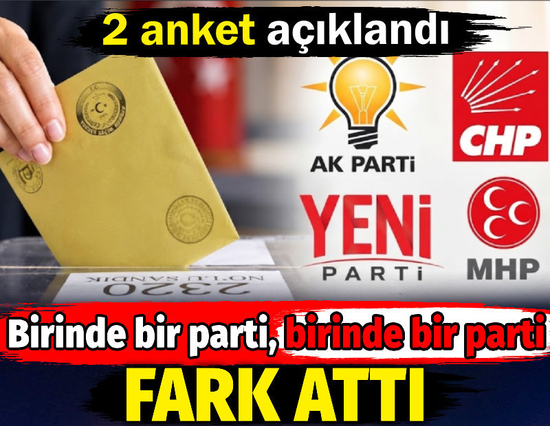 Birinde bir parti, birinde bir parti fark attı. 2 anket açıklandı