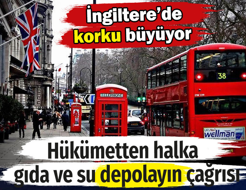 İngiltere'de hükümetten halka çağrı: 3 günlük gıda ve su stoklayın