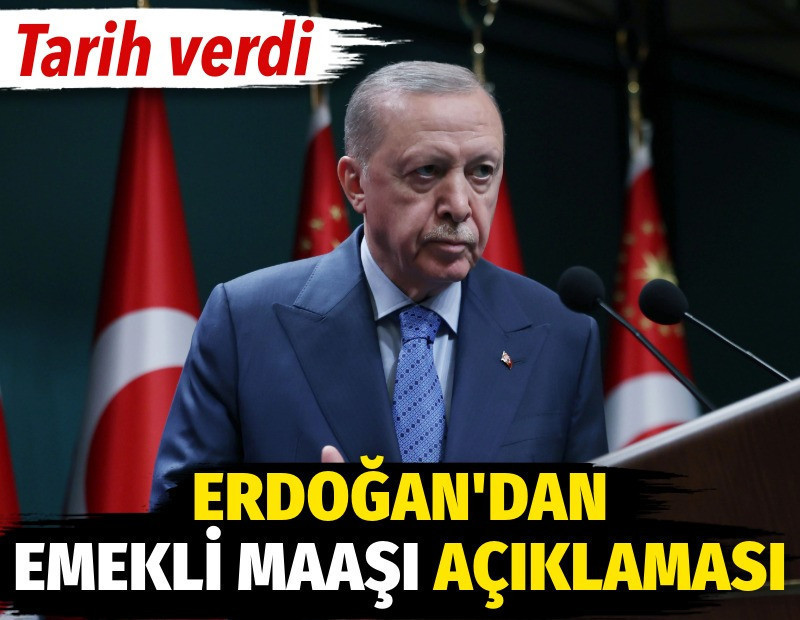 Erdoğan’dan emekli maaşı açıklaması. Tarih verdi