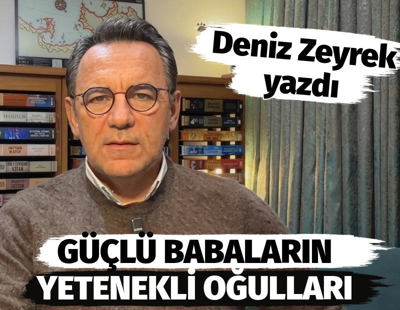 Güçlü babaların yetenekli oğulları