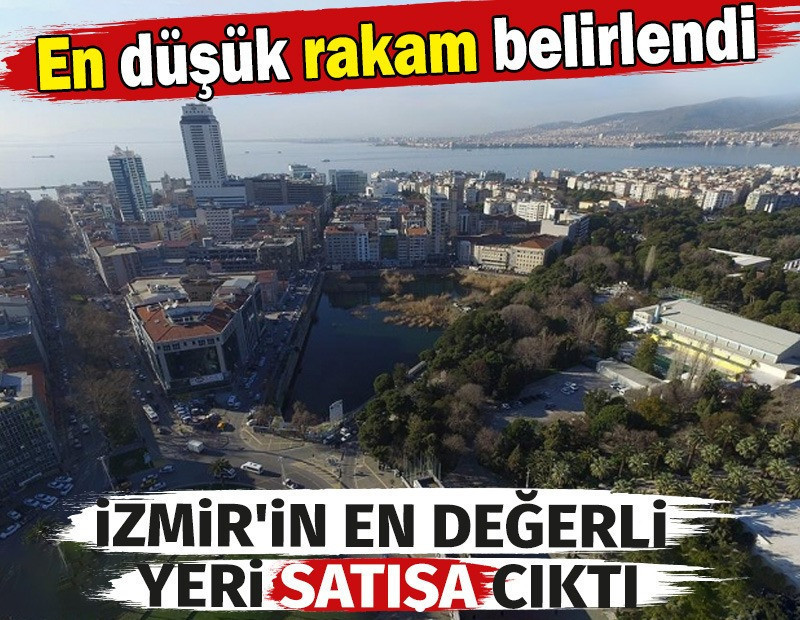 İzmir'in en değerli yeri satışa çıktı. Altın arsa için en düşük rakam belirlendi