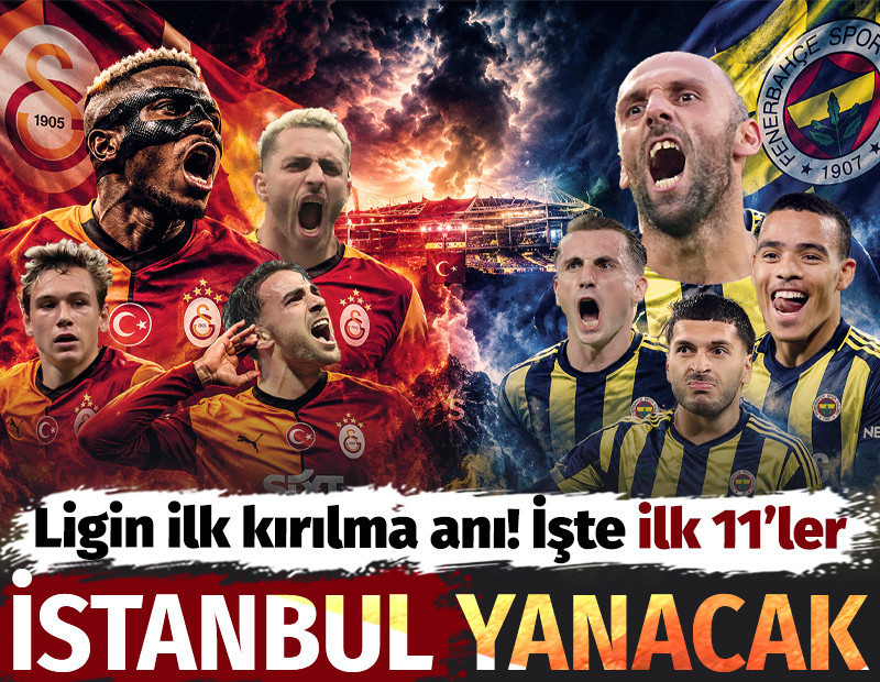 Zirvede yangın: Galatasaray - Fenerbahçe maçı ilk 11'leri