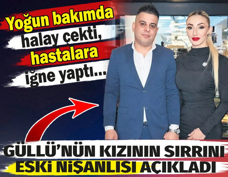 Eski nişanlısı Güllü’nün kızının sırrını açıkladı. Yoğun bakımda halay çekti hastalara iğne yaptı…