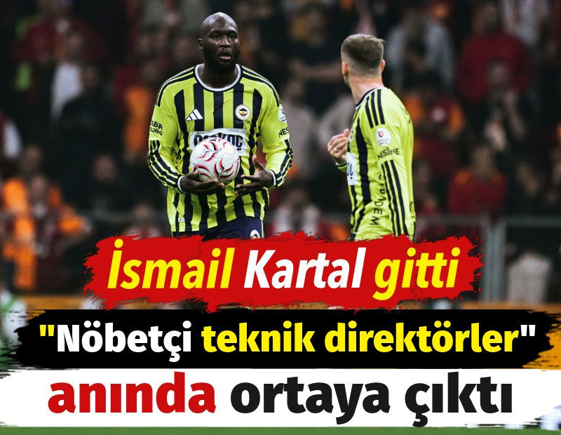 İsmail Kartal gitti Fenerbahçe'de nöbetçi teknik direktörler ortaya çıktı