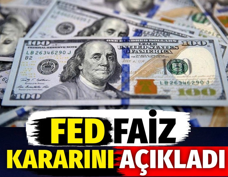 Fed faiz kararını açıkladı