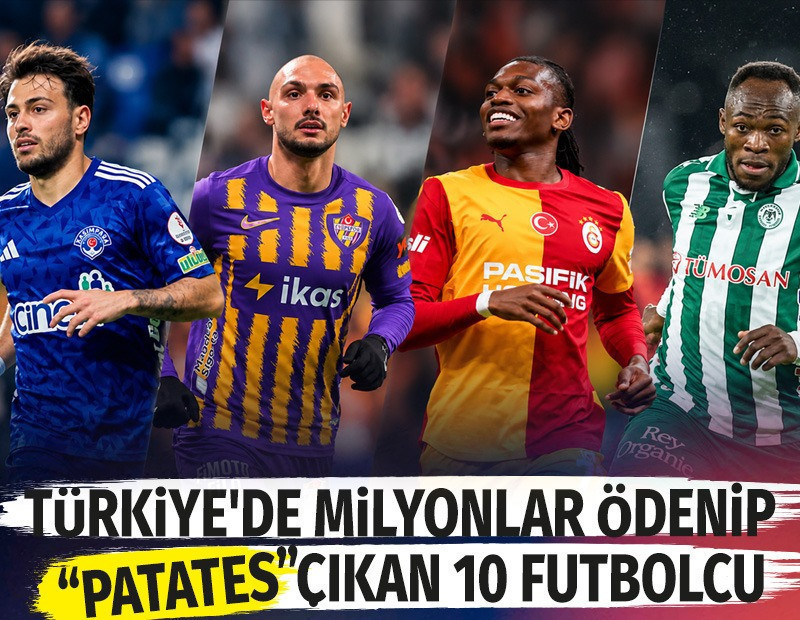 Türkiye'de milyonlar ödenip "patates" çıkan 10 futbolcu