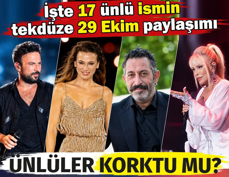 Ünlüler korktu mu? İşte 17 ünlü ismin tekdüze 29 Ekim paylaşımı