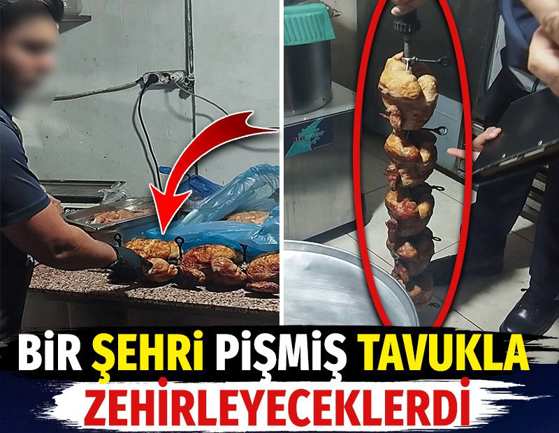 Bir şehri pişmiş tavukla zehirleyeceklerdi