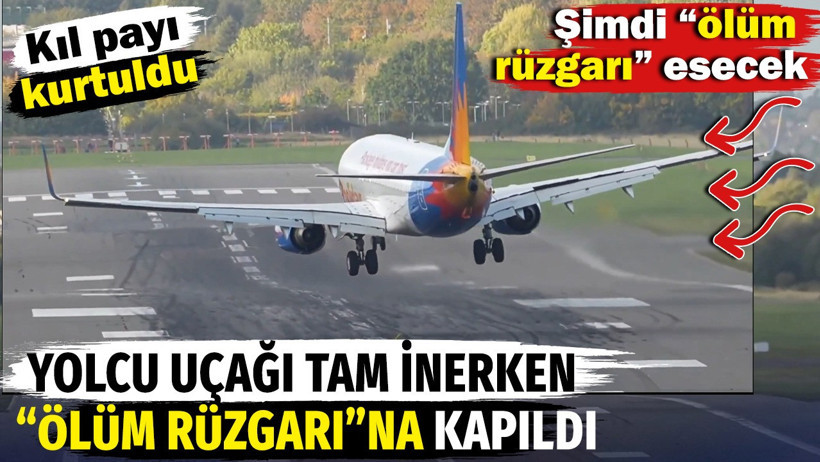 Yolcu u&ccedil;ağı tam inerken &ldquo;&ouml;l&uuml;m r&uuml;zgarına&rdquo; kapıldı. Kıl payı kurtuldular - Resim : 1